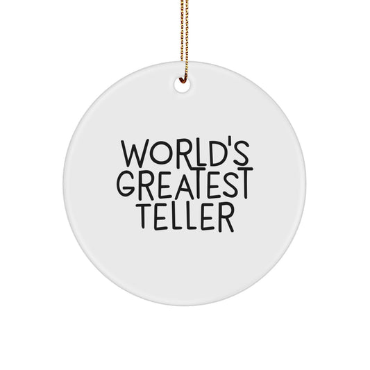 Funny Teller Gifts from Friends, Inspirational World's Greatest Teller Circle Ornament for Christmas Unique Gifts - Image 1