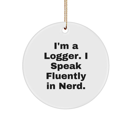 Funny Logger Gifts from Friends - 'I Speak Fluently In genius' Circle Ornament for Logger Men Christmas Unique Decorations - Image 1