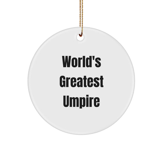 Funny Umpire Quotes Gifts for Umpire Men and Women Friends Christmas Unique Circle Ornament, 'World's Greatest Umpire' Circle Ornament Gifts from Friends and Family - Image 1