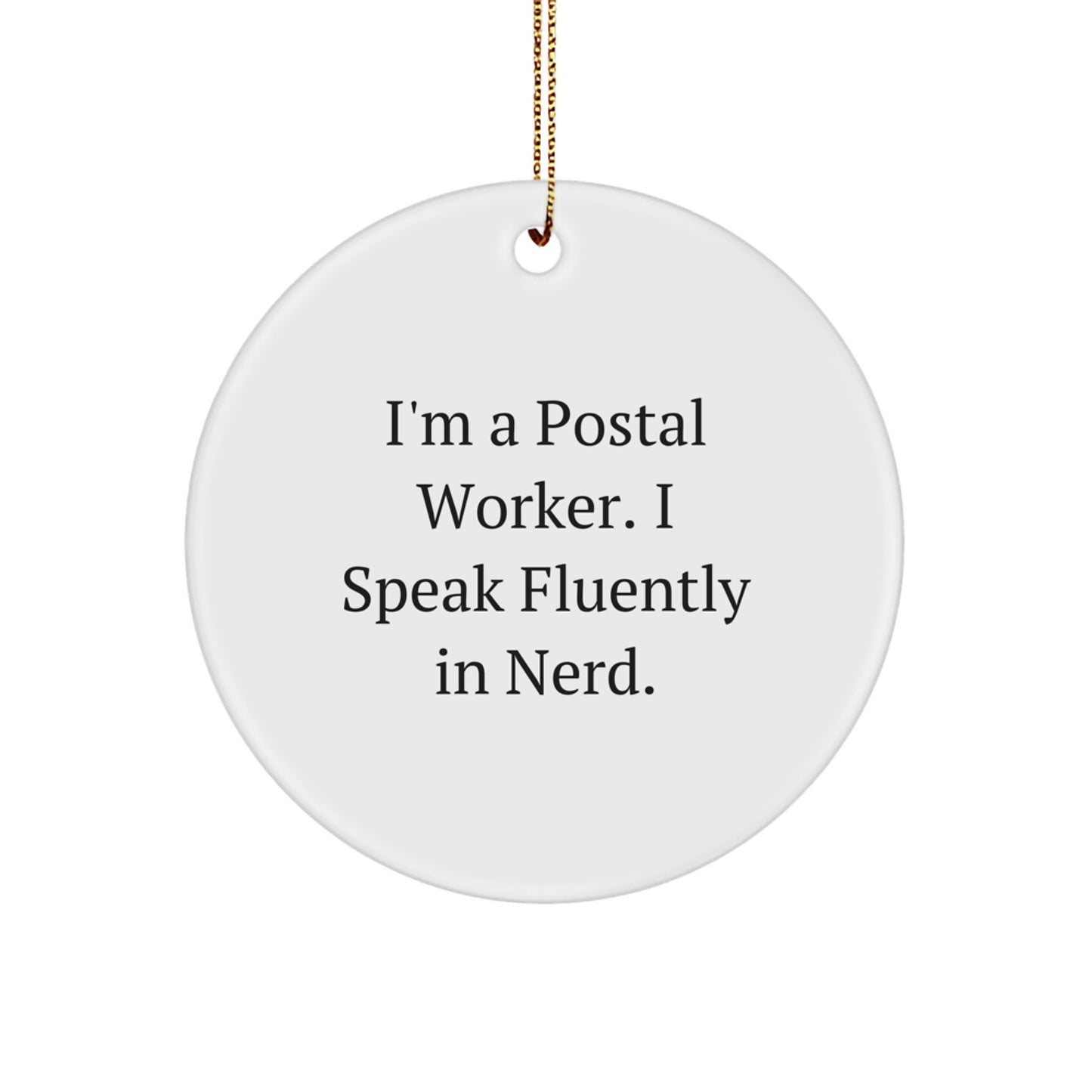 Unique Postal Worker Circle Ornaments, Funny Quote Gifts from Friends for Men or Women, White Circle Decorations for Christmas Unique Gifts - Image 1
