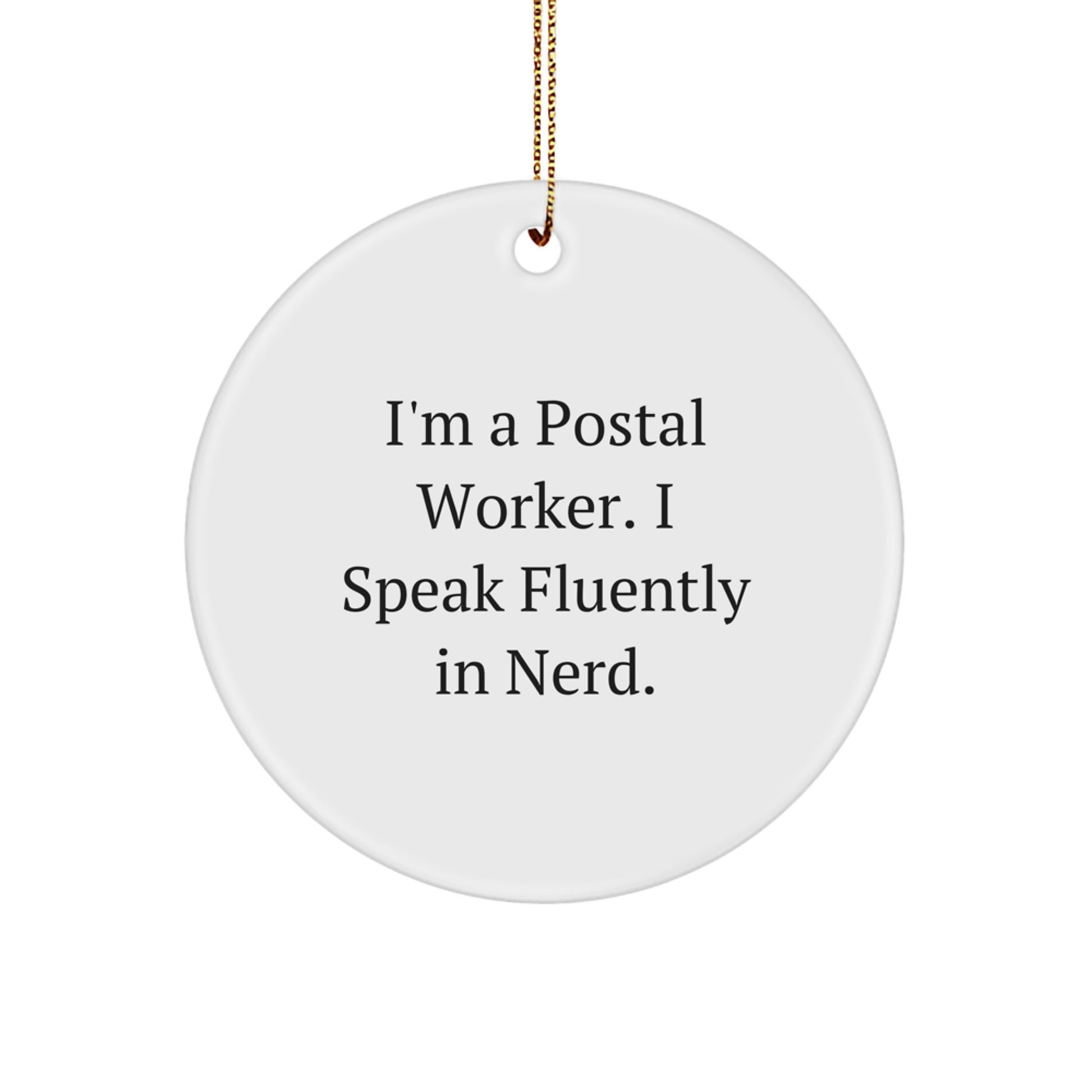 Unique Postal Worker Circle Ornaments, Funny Quote Gifts from Friends for Men or Women, White Circle Decorations for Christmas Unique Gifts - Image 1