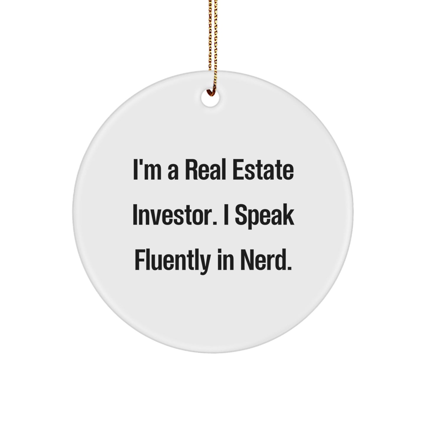 Funny Real Estate Investor Gifts from Friends and Family - I Speak Fluently In genius. - Unique Circle Ornament for Real Estate Investor at Christmas - Image 1