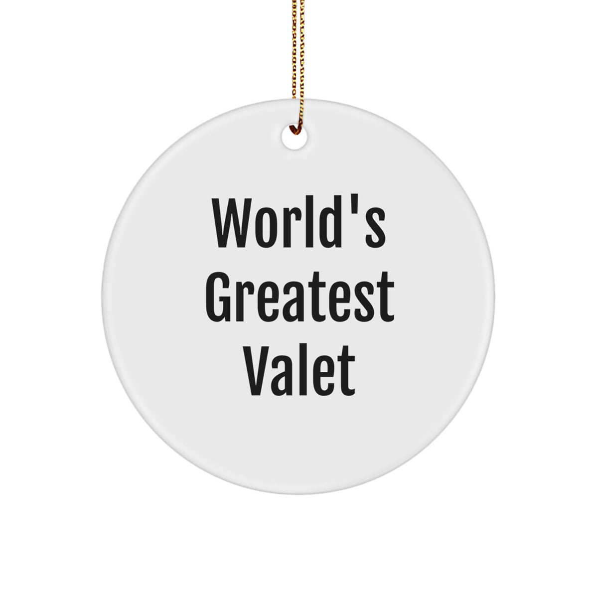 World's Greatest Valet Funny Circle Ornament Gifts from Friends, Family, or Coworkers for Valet Men, Perfect for Christmas Unique Gifts - Image 1