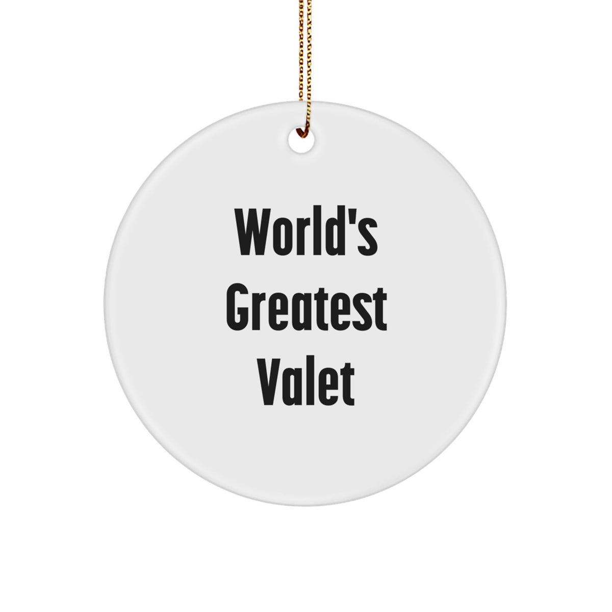 Funny 'World's Greatest Valet' Circle Ornament, Christmas Unique Gifts for Valet Lovers, Decorative Home Accents from Gifts from Family to Friends - Image 1
