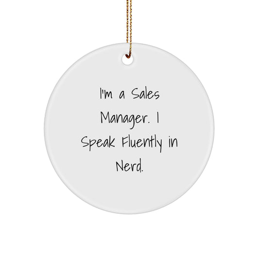 Funny Quote for Sales Manager Circle Ornament Christmas Unique Gift from Friends - Image 1