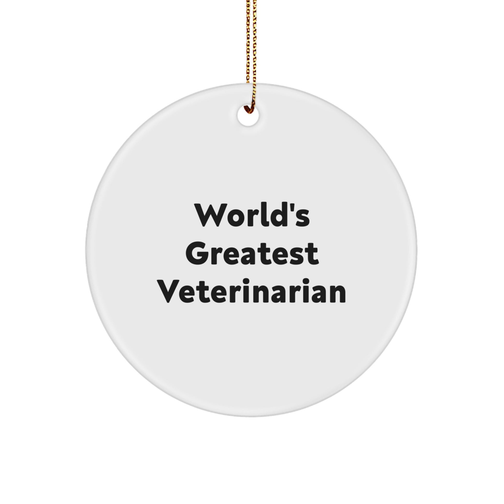 Funny Veterinarian Gifts from Friends, Unique Circle Ornament 'World's Greatest Veterinarian' for Christmas, White - Image 1