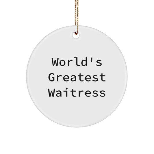 Funny Waitress Gift Ideas, World's Greatest Waitress Circle Ornament, Christmas Unique Gifts from Friends - Image 1