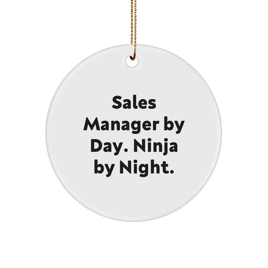 Funny Sales Manager Gifts for Christmas - Circle Ornament with 'Sales Manager By Day. Ninja By Night.' Quote, Gifts from Coworkers for Sales Managers - Image 1