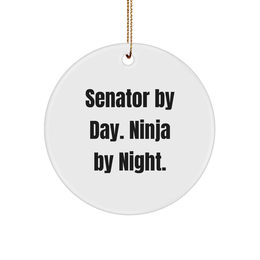 Funny Senator Christmas Circle Ornament, Gifts from Men, Women, or Friends for Senator, Senator By Day. Ninja By Night., Unique Christmas Unique Gifts - Image 1