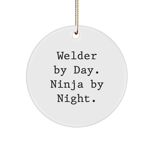 Funny Welder Christmas Unique Gifts for Men, Friends, Coworkers - Welder By Day Ninja By Night Circle Ornament - Image 1