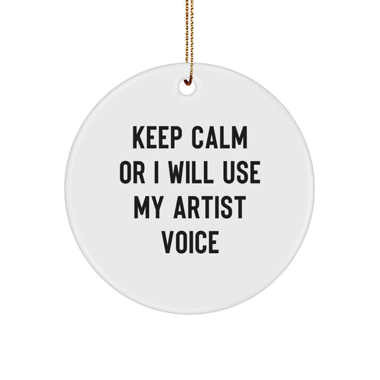 Christmas Gift for Teens Keep Calm Or I Will Use My Artist Voice - Image 1