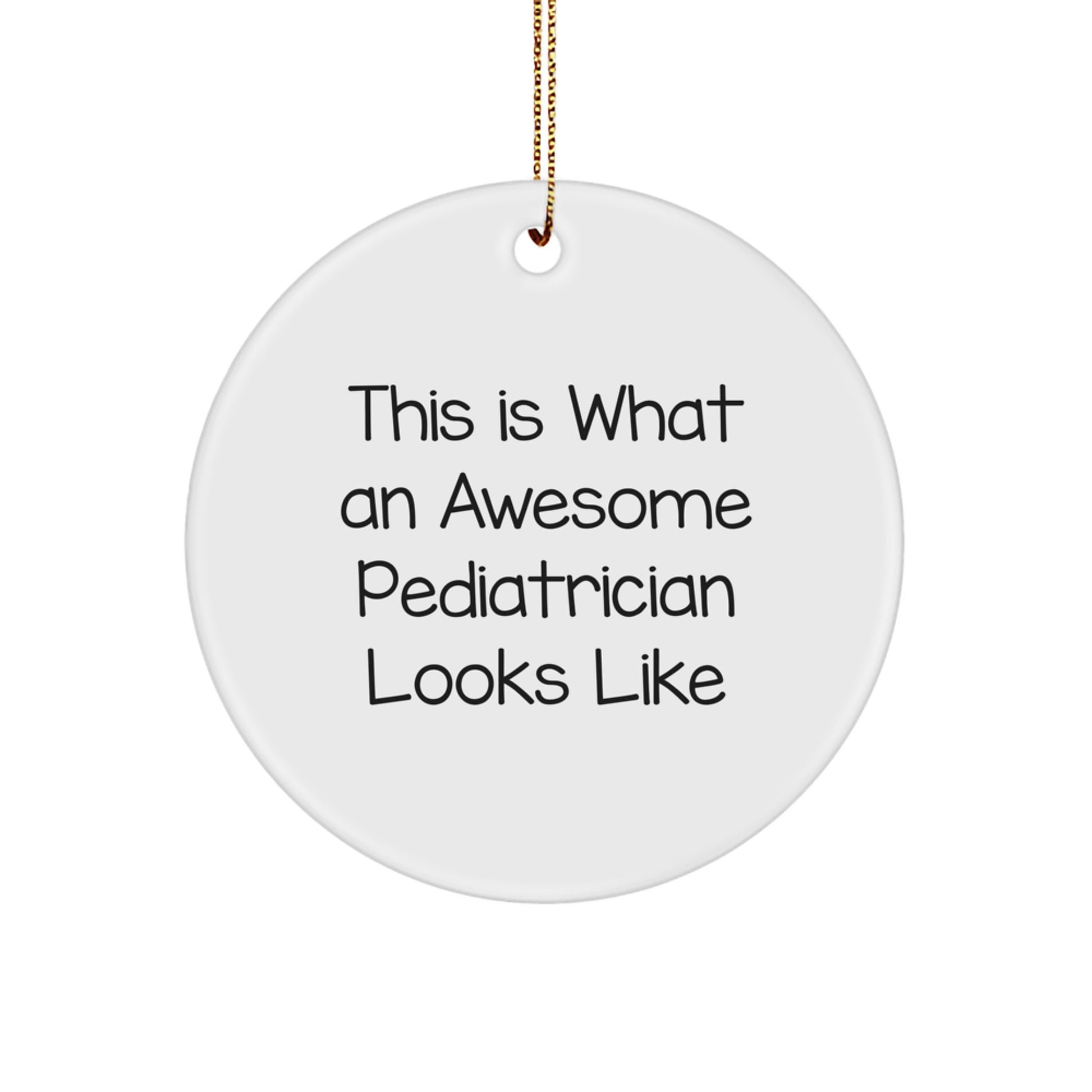 Funny Pediatrician Gifts from Men, Gifts for Pediatrician, This Is What An Awesome Pediatrician Looks Like Christmas Unique Circle Ornament - Image 1
