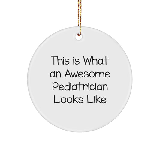 Funny Pediatrician Gifts from Men, Gifts for Pediatrician, This Is What An Awesome Pediatrician Looks Like Christmas Unique Circle Ornament - Image 1