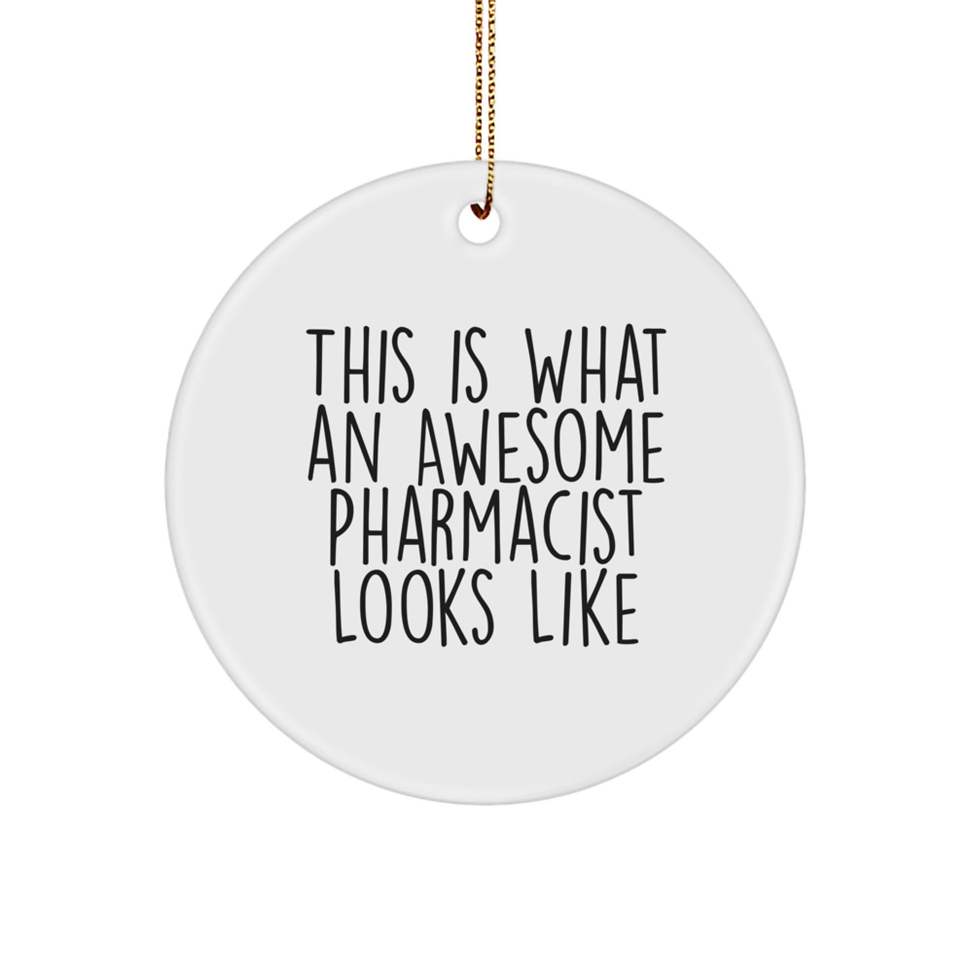 Funny Pharmacist Gifts from Men, Unique Circle Ornament This Is What An Awesome Pharmacist Looks Like Christmas Decorations for Pharmacist - Image 1