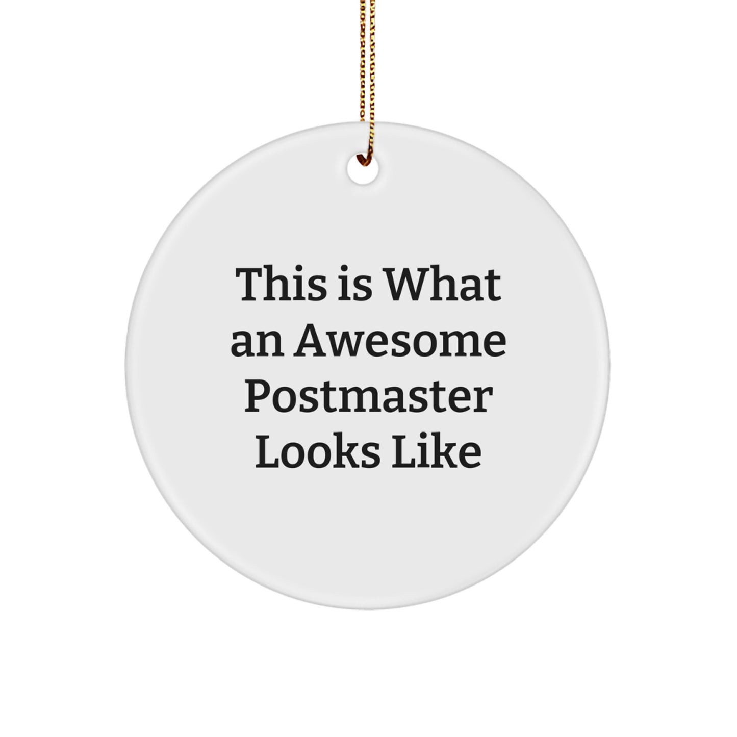 Funny Postmaster Gifts for Christmas Unique Ornaments from Friends and Family - 'This Is What An Awesome Postmaster Looks Like' Circle Shape - Image 1