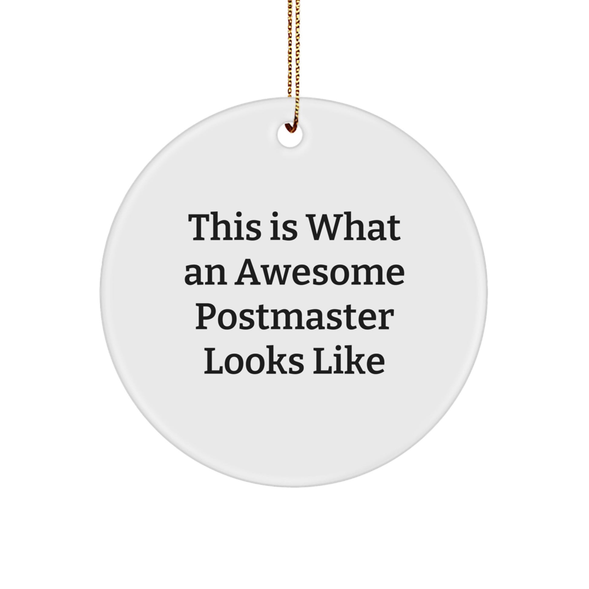 Funny Postmaster Gifts for Christmas Unique Ornaments from Friends and Family - 'This Is What An Awesome Postmaster Looks Like' Circle Shape - Image 1