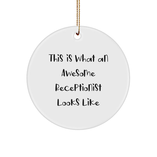 Unique Gifts from Friends, Funny 'This Is What An Awesome Receptionist Looks Like' Circle Ornament for Receptionist, Christmas Unique Gifts - Image 1