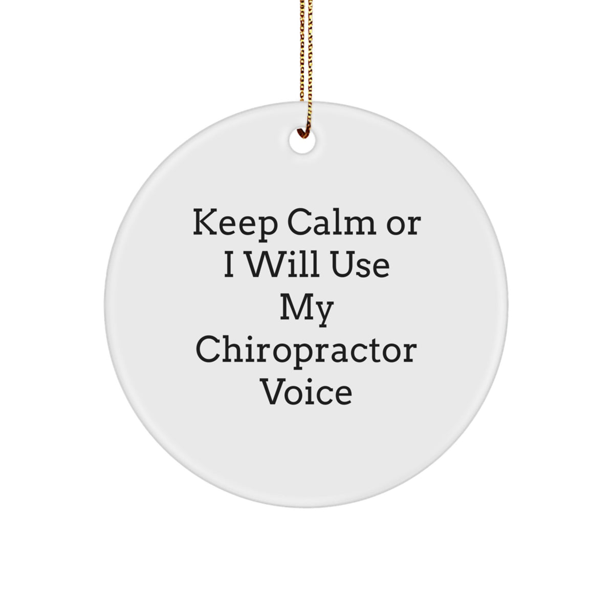 Funny Chiropractor Gifts from Men, Unique Chiropractor Circle Ornament for Women, Keep 'Calmer' Christmas Decorations - Image 1