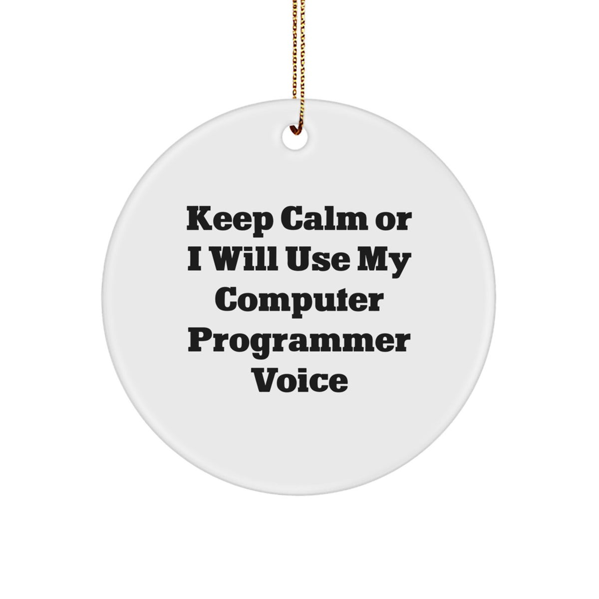 Computer Programmer Christmas Ornament Gift for Him - Keep Calm Keepsake - Image 1
