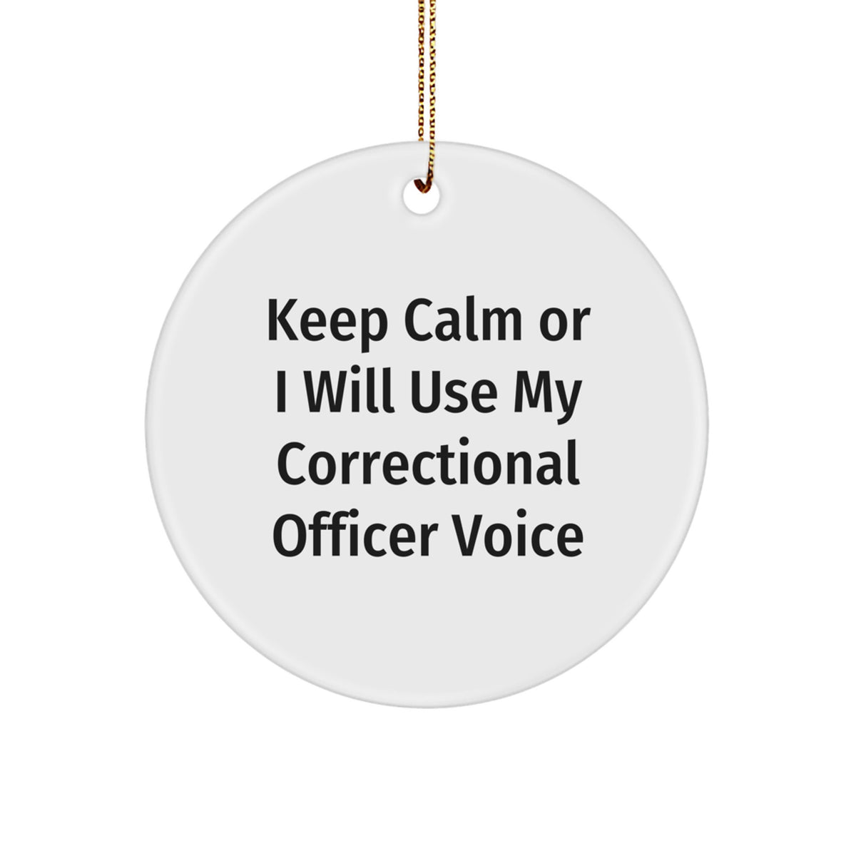 Correctional Officer Christmas Ornament Gift for Him - Keep Calm - Image 1