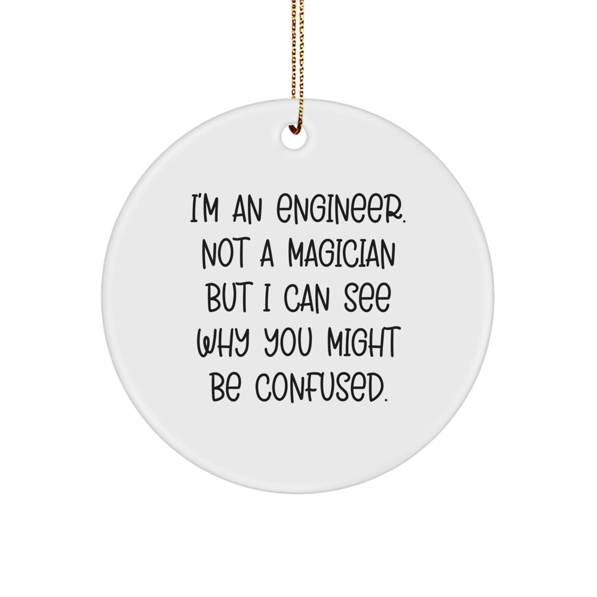 Engineer Gifts for Men, Funny Christmas Circle Ornament, Unique Present for Friends from Family - Image 1