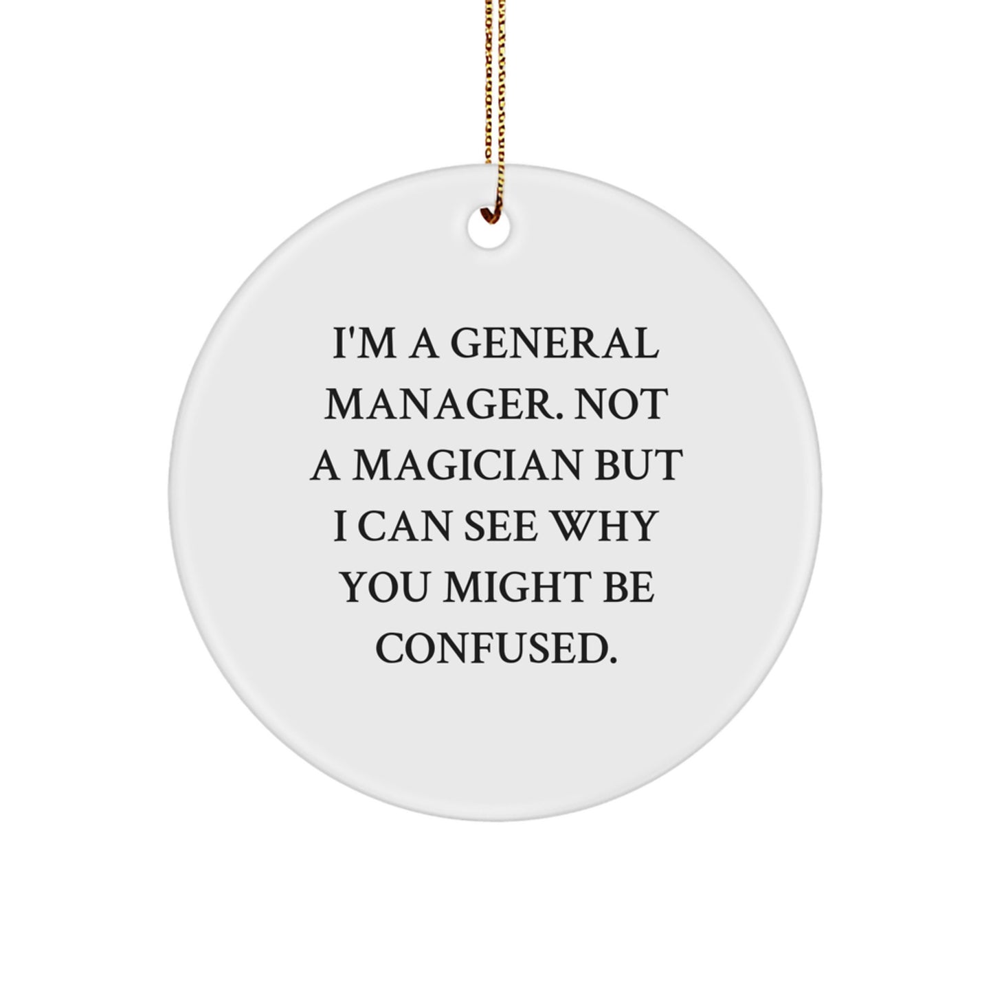 Funny General Manager Circle Ornament Gifts from Men to General Manager for Christmas Unique Gifts - Image 1