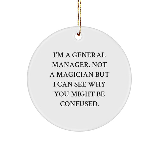 Funny General Manager Circle Ornament Gifts from Men to General Manager for Christmas Unique Gifts - Image 1