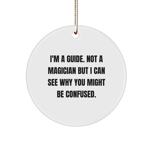 Funny Guide to Christmas Unique Gifts from Friends for Guide Men with Circle Ornament - Image 1