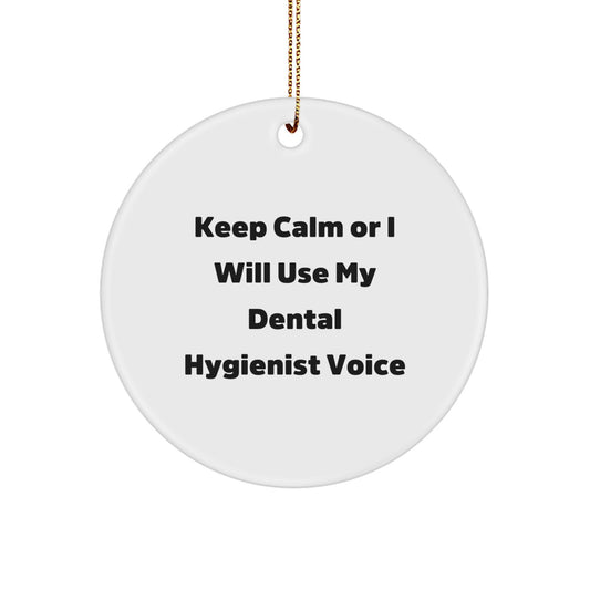 Funny Dental Hygienist Gifts for Coworkers - Keep Calm Or I Will Use My Voice Christmas Unique Circle Ornaments - Image 1