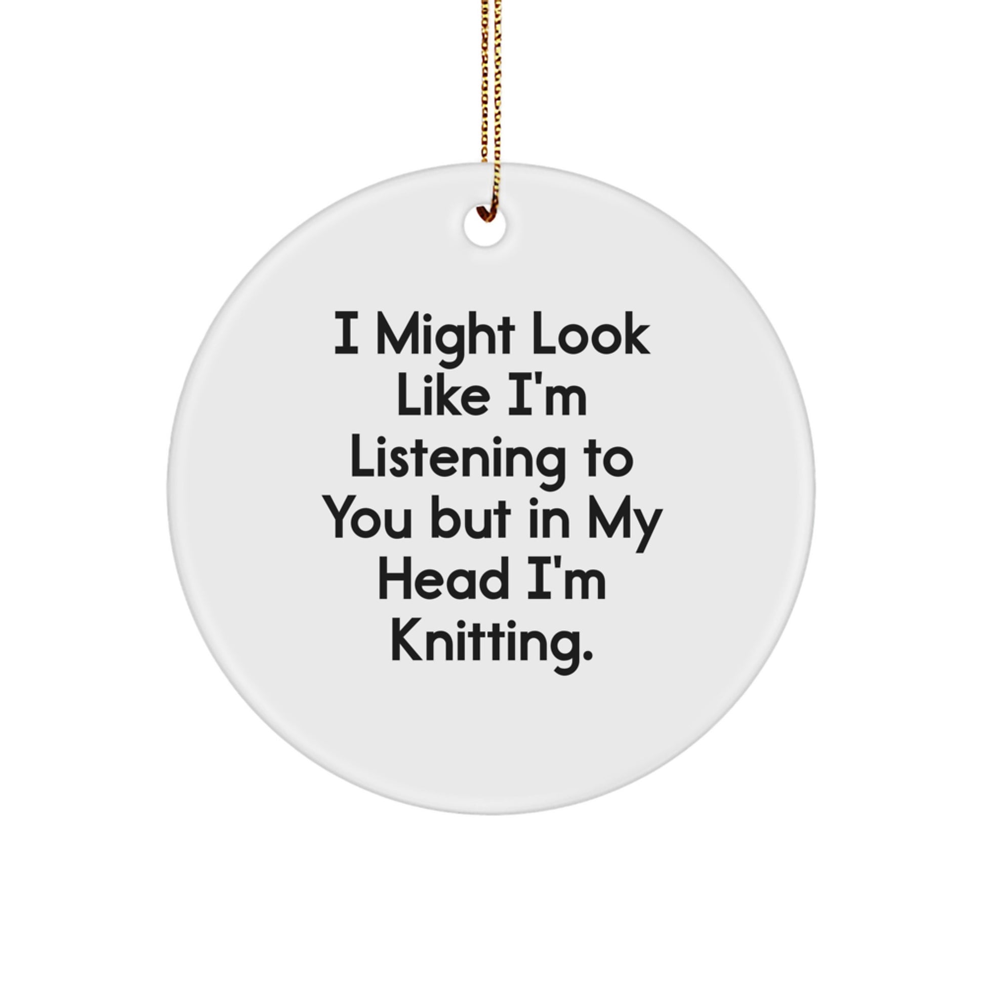 Funny Knitting Gifts from Friends for Knitting Lovers - I Might Look Like - Image 1