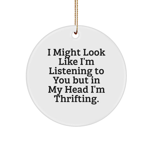 Thrifting Funny Quotes Circle Ornament Gifts from Friends for Thrifting Enthusiasts, Christmas Unique Gifts, Funny Circle Ornaments - Image 1