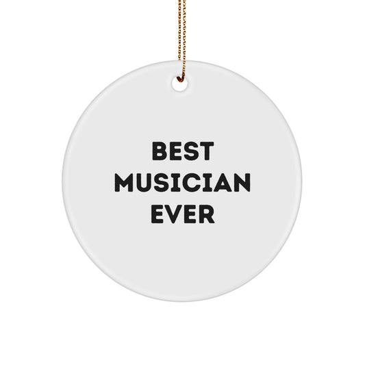 Funny Musician Quotes Circle Ornament Gifts from Friends to Musician Men, Musician Christmas Unique Gifts, Best Musician Ever Circle Decor - Image 1