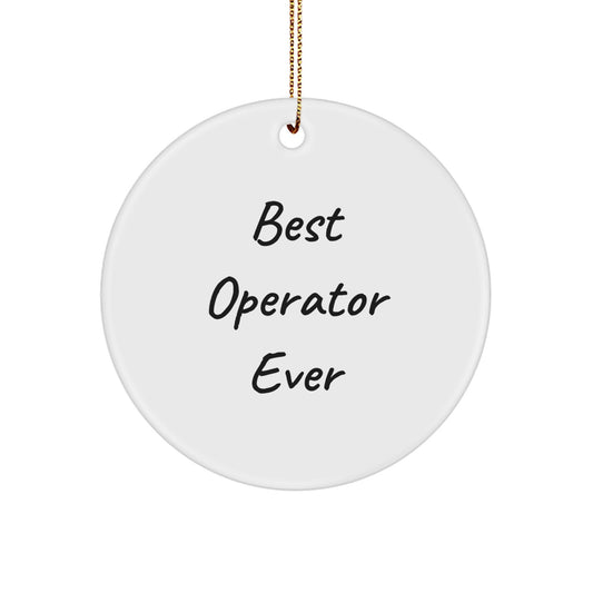Funny Operator Gifts for Men, Christmas Unique Circle Ornament, 'Best Operator Ever' MDF Wood Decor, Perfect for Friends, Coworkers, or Family - Image 1