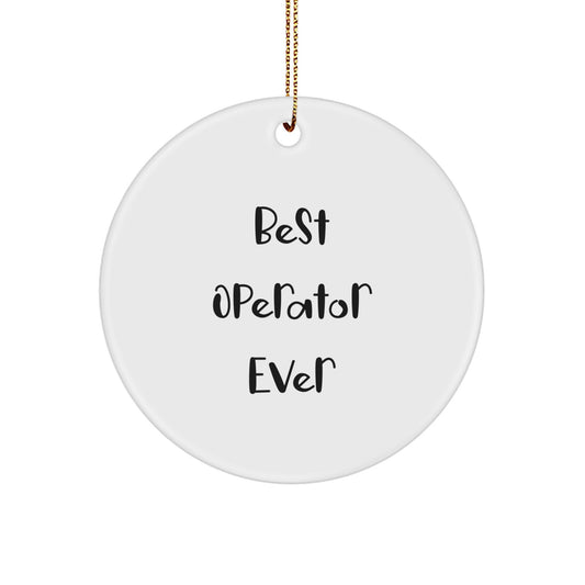 Funny Operator Gifts from Men, Best Operator Ever Circle Ornament, Christmas Unique Gifts for Friends, Operator Circle Decoration - Image 1