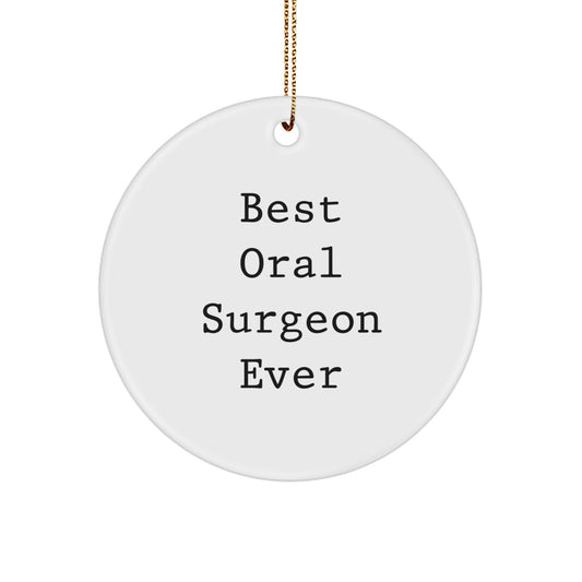Funny Oral Surgeon Gifts from Men, Best Oral Surgeon Ever Circle Ornament, Christmas Unique Gifts for Oral Surgeon - Image 1