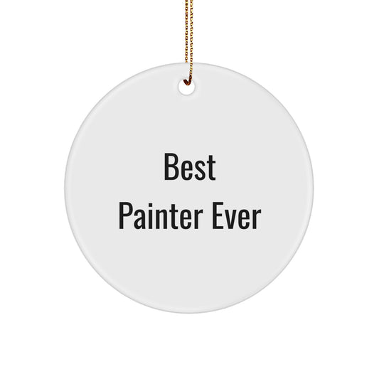Funny Painter Gifts from Friends and Family for the Best Painter Ever - Christmas Circle Ornament - Image 1