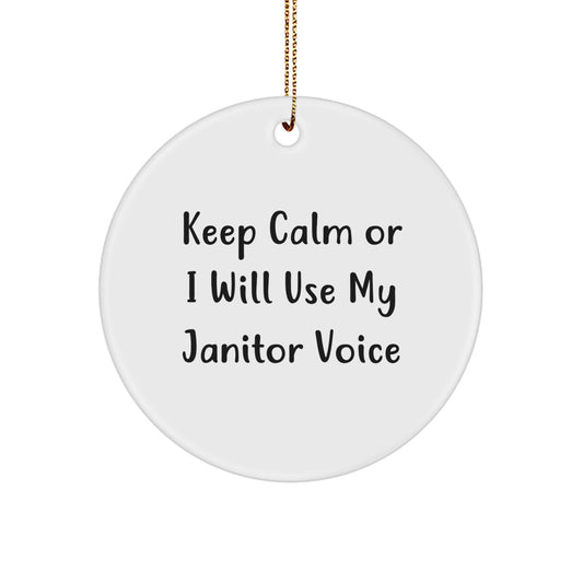 Christmas Gift Keep Calm Or I Will Use My Janitor Voice Ornament for Her - Image 1