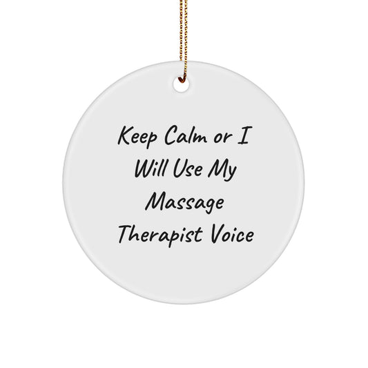 Funny Massage Therapist Gifts for Men, Women, Coworkers, or Friends - 'Keep Calm Or I Will Use My Massage Therapist Voice' Christmas Unique Circle Ornament - Image 1