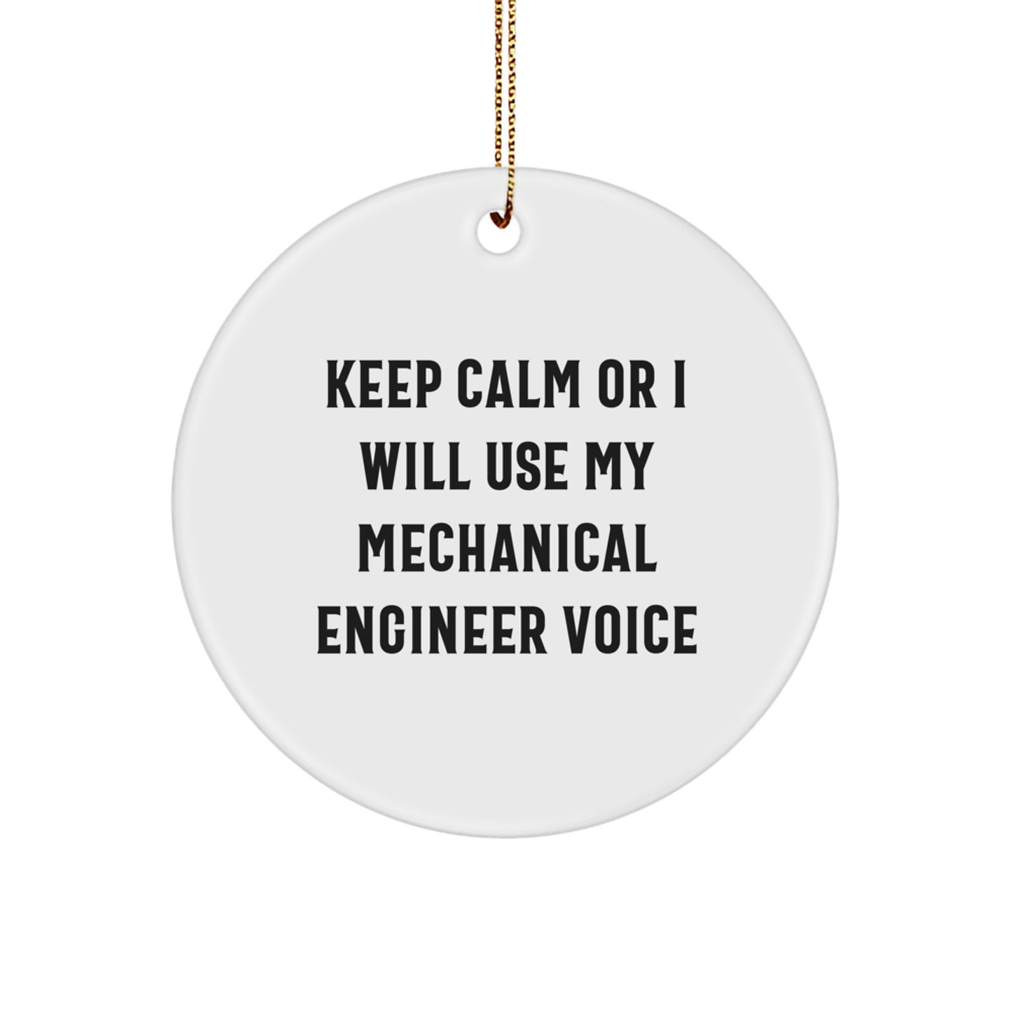 Funny Mechanical Engineer Gifts for Men from Friends - Keep Calm Circle Ornament with Christmas Unique Designs - Image 1