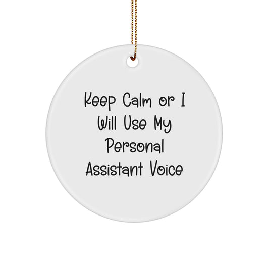 Funny Personal Assistant Gifts for Women Men Friends Family, 'Keep Calm Or I Will Use My Personal Assistant Voice' Circle Ornament, Christmas Unique Decorations - Image 1