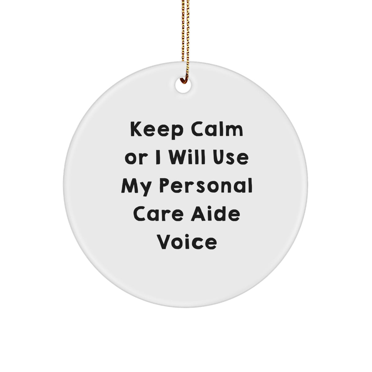 Personal Care Aide Christmas Ornament Gift for Him - Keep Calm Quote - Image 1