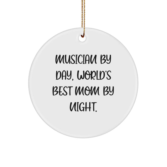 Funny Musician Gifts from Friends for Musician - Musician Circle Ornament, Unique Christmas Unique Gifts, Mom Musician By Night - Image 1