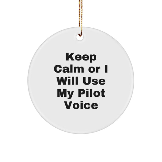 Christmas Ornament Gift for Her - Keep Calm Or I Will Use My Pilot Voice - Image 1