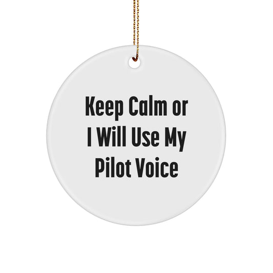 Christmas Ornament Gift for Coworkers - Keep Calm Or I Will Use My Pilot - Image 1