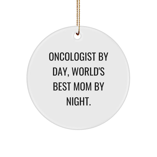 Oncologist Gifts for Christmas Unique Ornament, Funny Quote 'Oncologist By Day, World's Best Mom By Night.' - Image 1