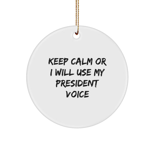 Christmas Gift President Christmas Ornament - Keep Calm Present for Her - Image 1