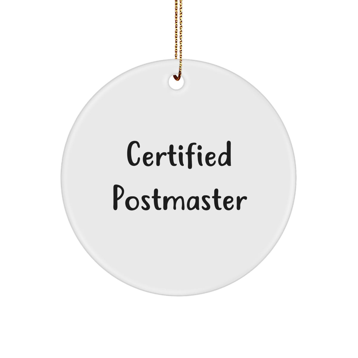 Funny Certified Postmaster Gifts from Friends for Postmaster Christmas Unique Ornaments, Circle Shaped, White, MDF Wood, High-Gloss Finish, Sublimation Printed, Gold Cord Included - Image 1
