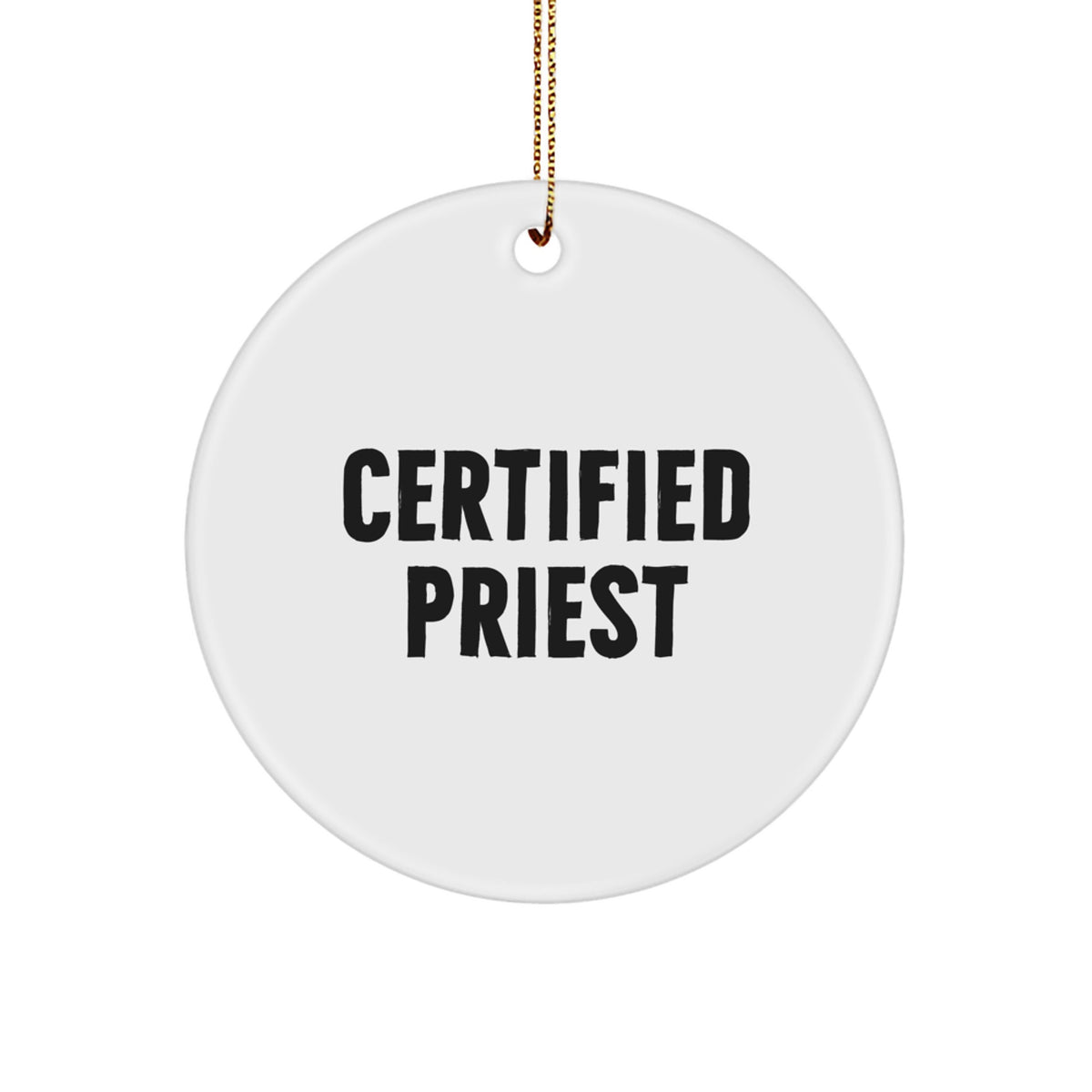 Funny Certified Priest Christmas Circle Ornament Gifts from Men for Priest - Image 1