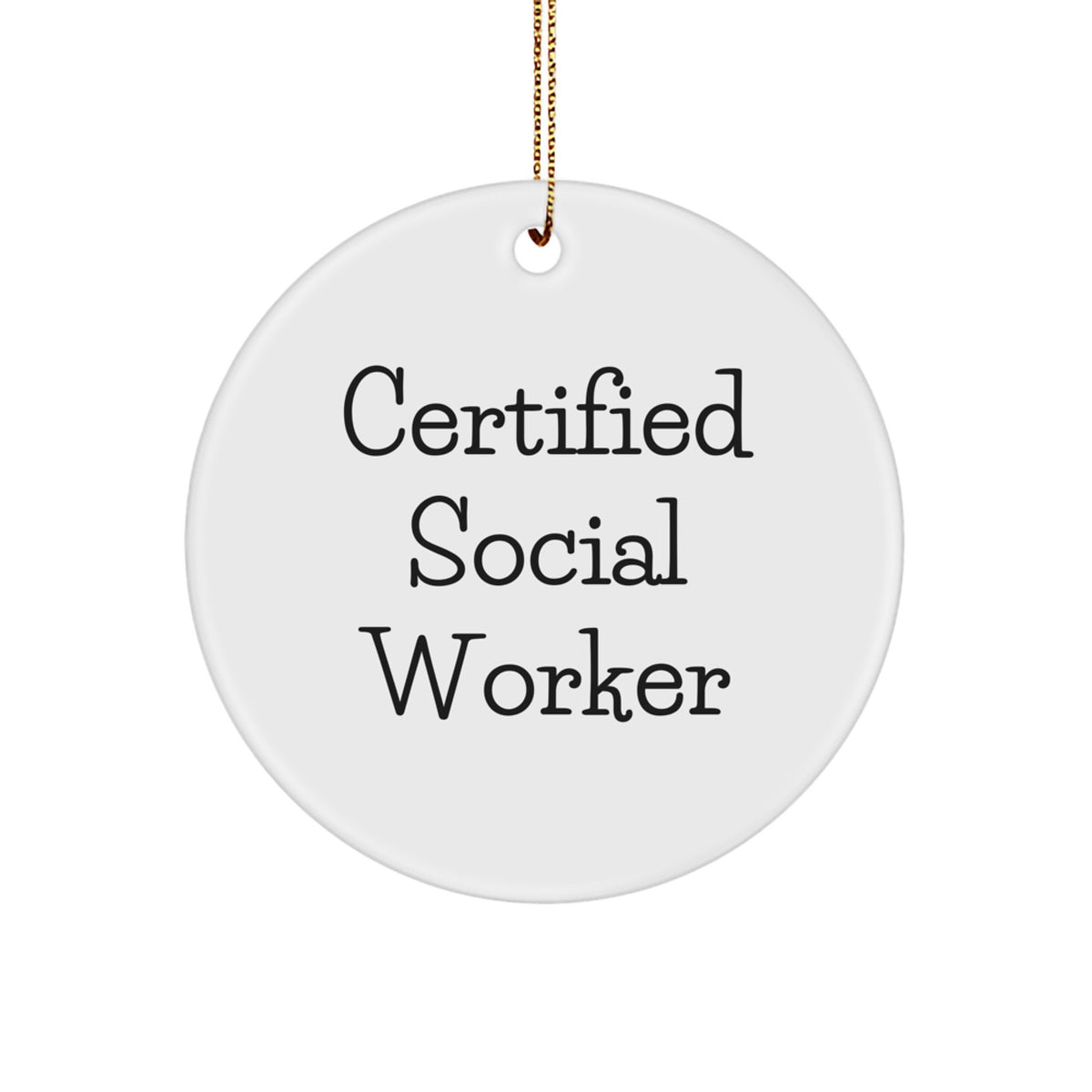 Funny Social Worker Gifts from Friends for Certified Social Worker - Christmas Unique Circle Ornament - Image 1