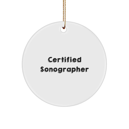Funny Sonographer Gifts for Him from Friends - Certified Sonographer Circle Ornament, Christmas Unique Gifts for Men, Women, Coworkers, Family, Friends - Image 1